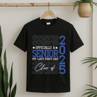 A Senior 2025 My Last First Day Class Of 2025 T-Shirt