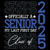 A Senior 2025 My Last First Day Class Of 2025 T-Shirt