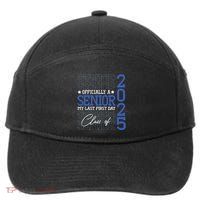 A Senior 2025 My Last First Day Class Of 2025 7-Panel Snapback Hat