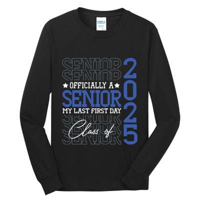 A Senior 2025 My Last First Day Class Of 2025 Tall Long Sleeve T-Shirt