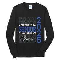 A Senior 2025 My Last First Day Class Of 2025 Tall Long Sleeve T-Shirt