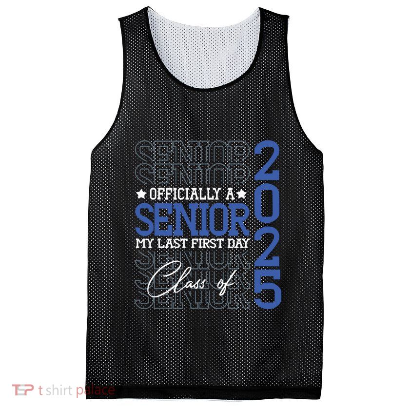 A Senior 2025 My Last First Day Class Of 2025 Mesh Reversible Basketball Jersey Tank