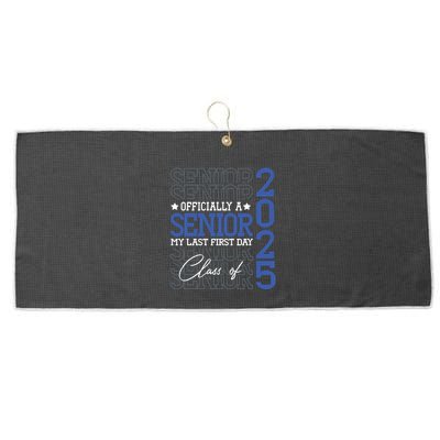 A Senior 2025 My Last First Day Class Of 2025 Large Microfiber Waffle Golf Towel