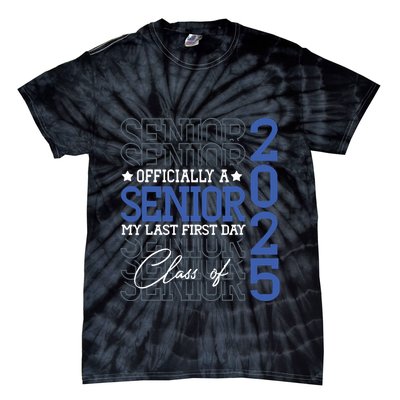A Senior 2025 My Last First Day Class Of 2025 Tie-Dye T-Shirt