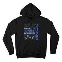 A Senior 2025 My Last First Day Class Of 2025 Tall Hoodie