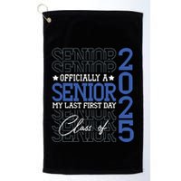 A Senior 2025 My Last First Day Class Of 2025 Golf Towel