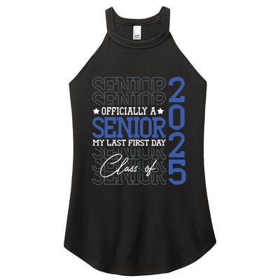 A Senior 2025 My Last First Day Class Of 2025 Women's Perfect Tri Rocker Tank