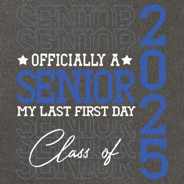 A Senior 2025 My Last First Day Class Of 2025 Cotton Canvas Backpack