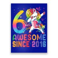 Awesome Since 2016 Dabbing Unicorn Gift For Birthday 6 Year Old Girls Poster