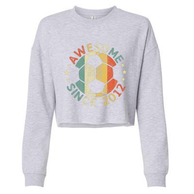 Awesome Since 2012 12th Birthday 12 Year Old Soccer Player Cropped Pullover Crew