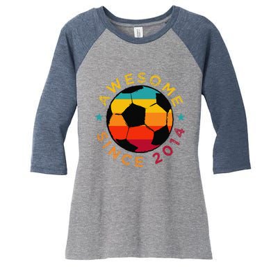 Awesome Since 2014 Soccer Birthday Party Bday Team Women's Tri-Blend 3/4-Sleeve Raglan Shirt