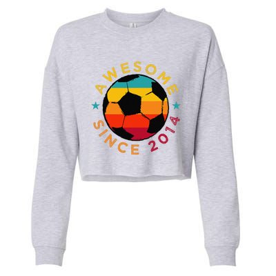 Awesome Since 2014 Soccer Birthday Party Bday Team Cropped Pullover Crew