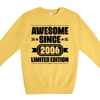 Awesome Since 2006 Limited Edition Birthday Premium Crewneck Sweatshirt