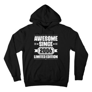 Awesome Since 2006 Limited Edition Birthday Hoodie