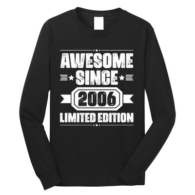 Awesome Since 2006 Limited Edition Birthday Long Sleeve Shirt