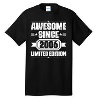 Awesome Since 2006 Limited Edition Birthday Tall T-Shirt