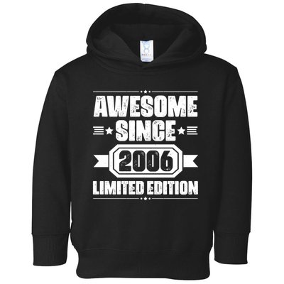 Awesome Since 2006 Limited Edition Birthday Toddler Hoodie