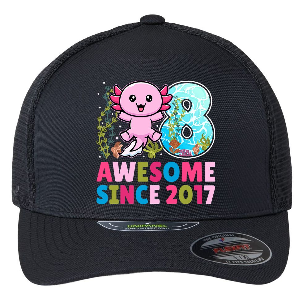 Awesome Since 2017 Cute Axolotl  8th Birthday Party  Flexfit Unipanel Trucker Cap
