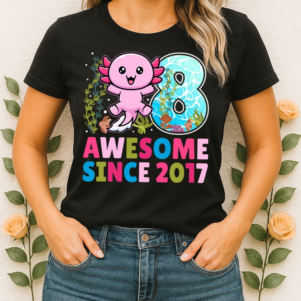 Awesome Since 2017 Cute Axolotl  8th Birthday Party  Womens T-Shirt