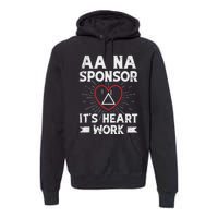 Aa Sponsorship Alcoholics Anonymous Sobriety Aa Na Sponsor Premium Hoodie