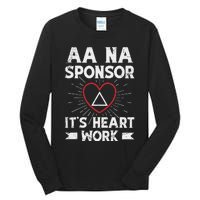 Aa Sponsorship Alcoholics Anonymous Sobriety Aa Na Sponsor Tall Long Sleeve T-Shirt