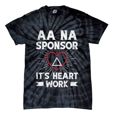 Aa Sponsorship Alcoholics Anonymous Sobriety Aa Na Sponsor Tie-Dye T-Shirt
