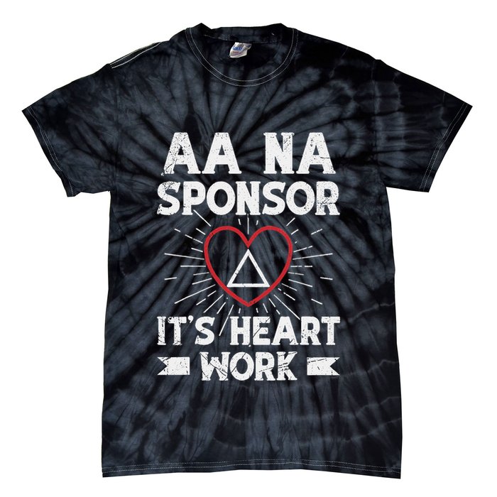 Aa Sponsorship Alcoholics Anonymous Sobriety Aa Na Sponsor Tie-Dye T-Shirt