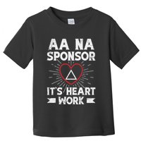 Aa Sponsorship Alcoholics Anonymous Sobriety Aa Na Sponsor Toddler T-Shirt