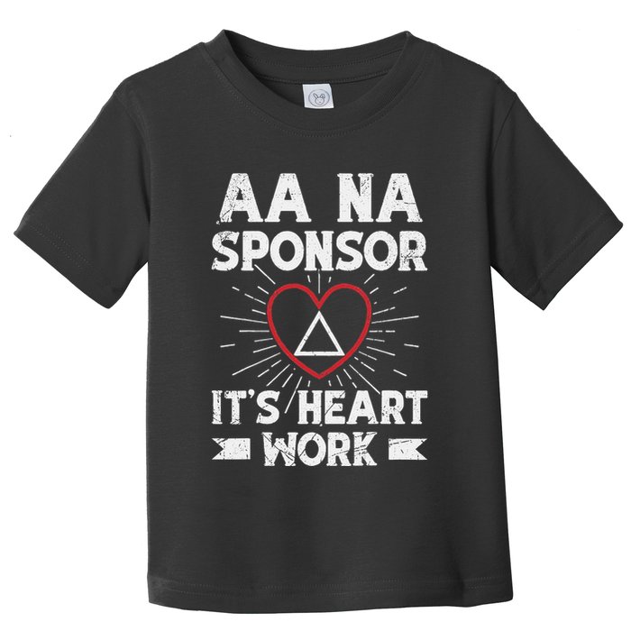 Aa Sponsorship Alcoholics Anonymous Sobriety Aa Na Sponsor Toddler T-Shirt