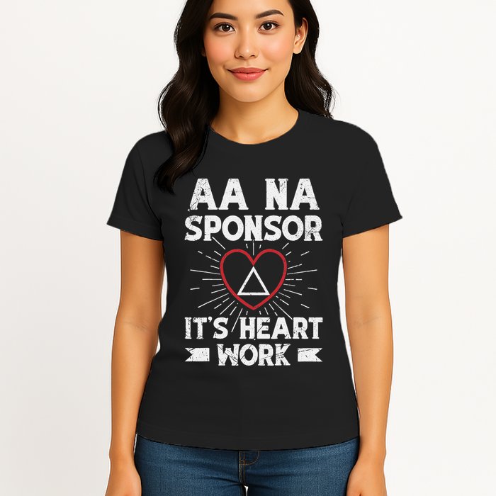 Aa Sponsorship Alcoholics Anonymous Sobriety Aa Na Sponsor Womens T-Shirt
