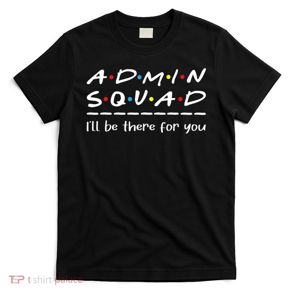 Admin Squad Administrative Assistant Office Secretary T-Shirt