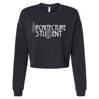 Architecture Student Architects Graduation Architect Meaningful Gift Cropped Pullover Crew