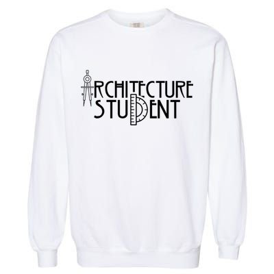 Architecture Student Architects Graduation Architect Meaningful Gift Garment-Dyed Sweatshirt