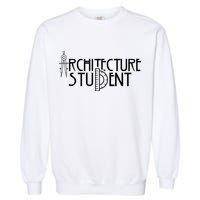 Architecture Student Architects Graduation Architect Meaningful Gift Garment-Dyed Sweatshirt