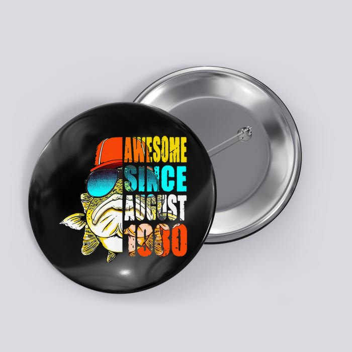 Awesome Since August 1980 Fishing 39th Birthday Gift Button