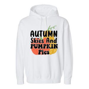 Autumn Skies And Pumpkin Pies Cute Garment-Dyed Fleece Hoodie