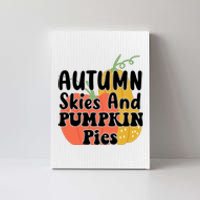 Autumn Skies And Pumpkin Pies Cute Canvas