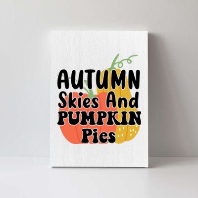 Autumn Skies And Pumpkin Pies Cute Canvas