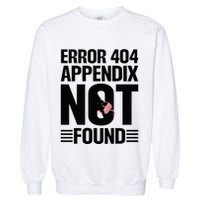 Appendicitis Scar Appendectomy Appendix Surgery Recovery Garment-Dyed Sweatshirt