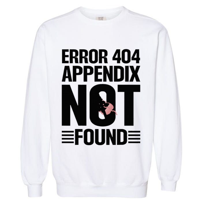 Appendicitis Scar Appendectomy Appendix Surgery Recovery Garment-Dyed Sweatshirt