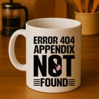 Appendicitis Scar Appendectomy Appendix Surgery Recovery Mug