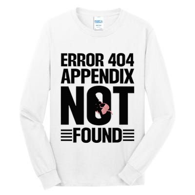 Appendicitis Scar Appendectomy Appendix Surgery Recovery Tall Long Sleeve T-Shirt