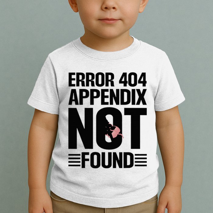 Appendicitis Scar Appendectomy Appendix Surgery Recovery Toddler T-Shirt