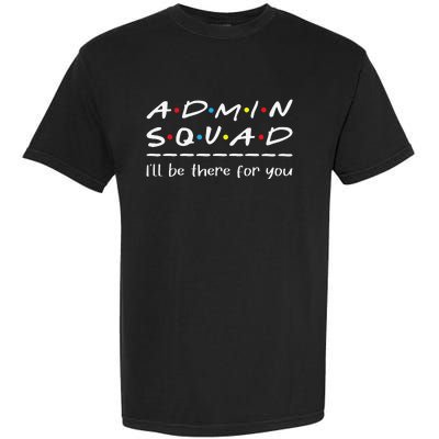 Admin Squad Administrative Assistant Office Secretary Garment-Dyed Heavyweight T-Shirt