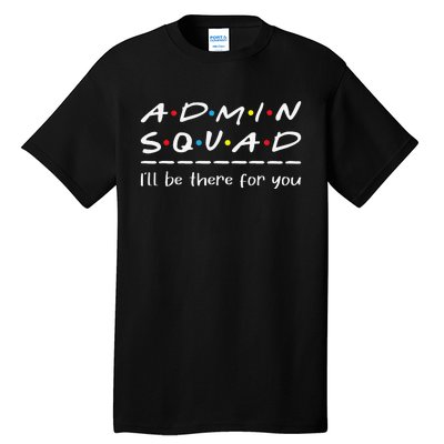 Admin Squad Administrative Assistant Office Secretary Tall T-Shirt