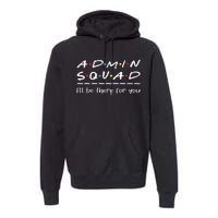 Admin Squad Administrative Assistant Office Secretary Premium Hoodie