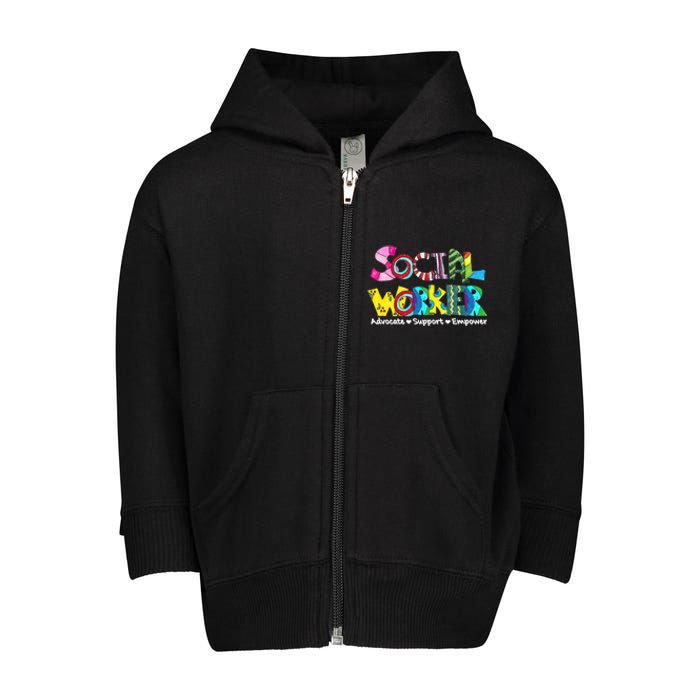 Advocate Support And Empower Social Worker Social Work Month Toddler Zip Fleece Hoodie