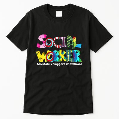 Advocate Support And Empower Social Worker Social Work Month Tall T-Shirt