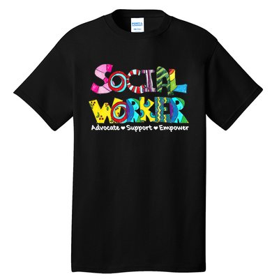 Advocate Support And Empower Social Worker Social Work Month Tall T-Shirt