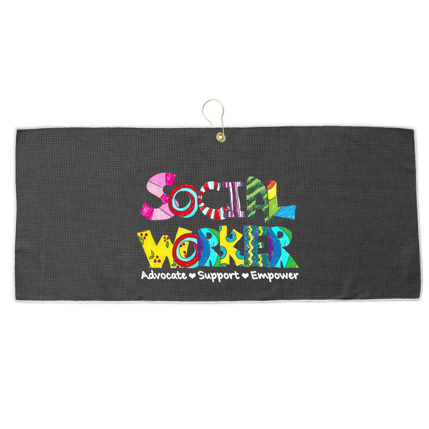 Advocate Support And Empower Social Worker Social Work Month Large Microfiber Waffle Golf Towel